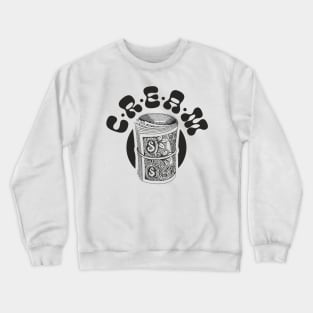 C.R.E.A.M. Crewneck Sweatshirt